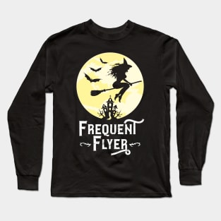 Frequent Flyer Funny Witch Halloween Teacher Long Sleeve T-Shirt